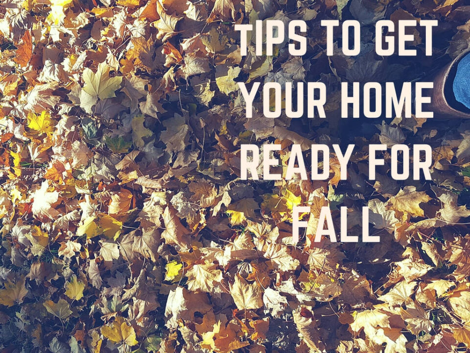 Tips to Get Your Home Ready for Fall Season