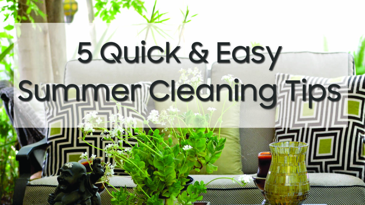 5 Quick & Easy Summer Cleaning Tips